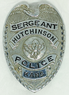 Late 1930's - 1940's Hutchinson, Kansas Police Sergeant Badge
