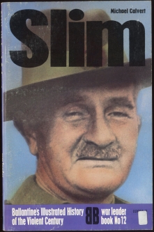 "Slim" War Leader Book No 12 Ballantine's Illustrated History of the Violent Century Michael Calvert