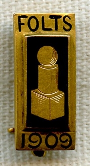 BEING RESEARCHED - Unidentified 14K "FOLTS 1909" Pin - NOT FOR SALE UNTIL IDENTIFIED