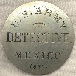 1877 U.S. Army Detective, Mexico Badge