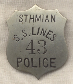 Very Rare 1910s Isthmian Steamship Lines Police Badge