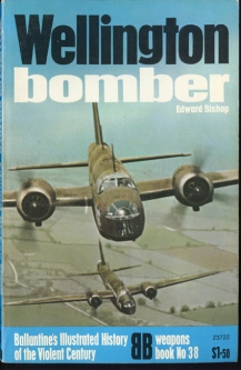 "Wellington Bomber" Weapons Book No. 38 Ballantine's Illustrated History of the Violent Century